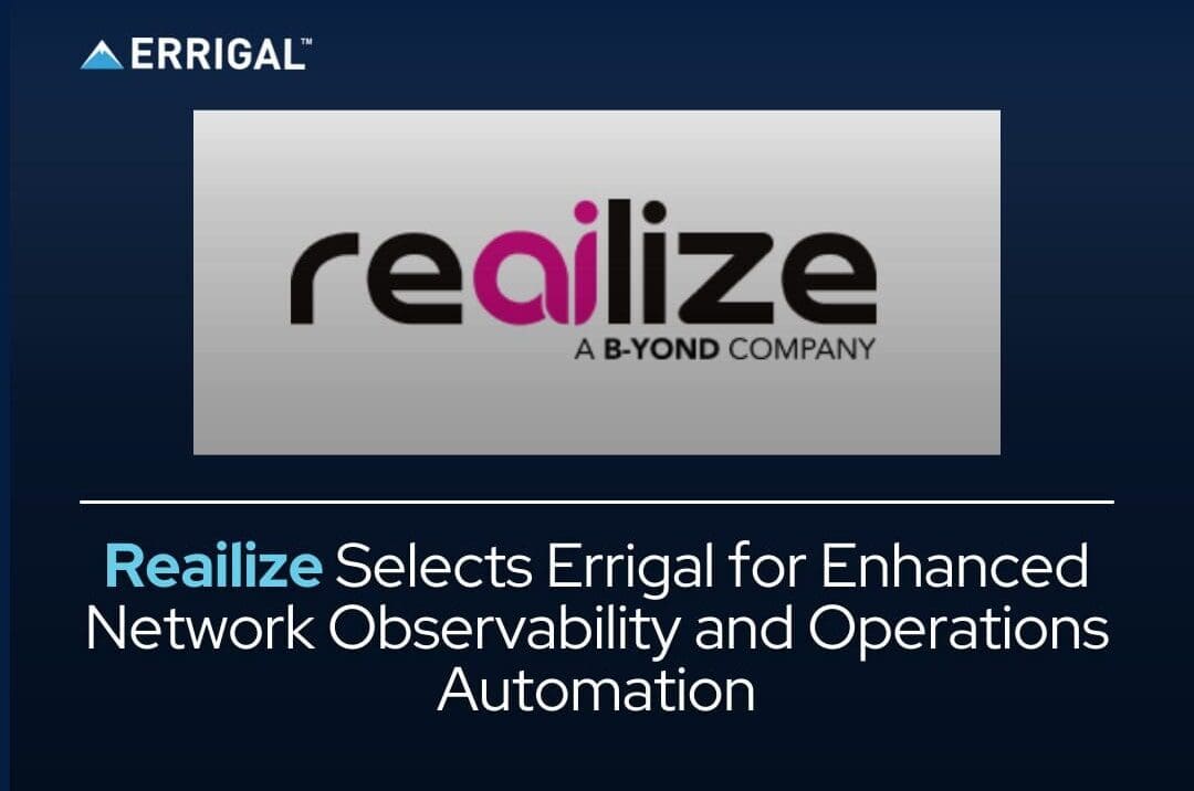 Reailize Selects Errigal to Unlock Powerful Network Observability and Automation