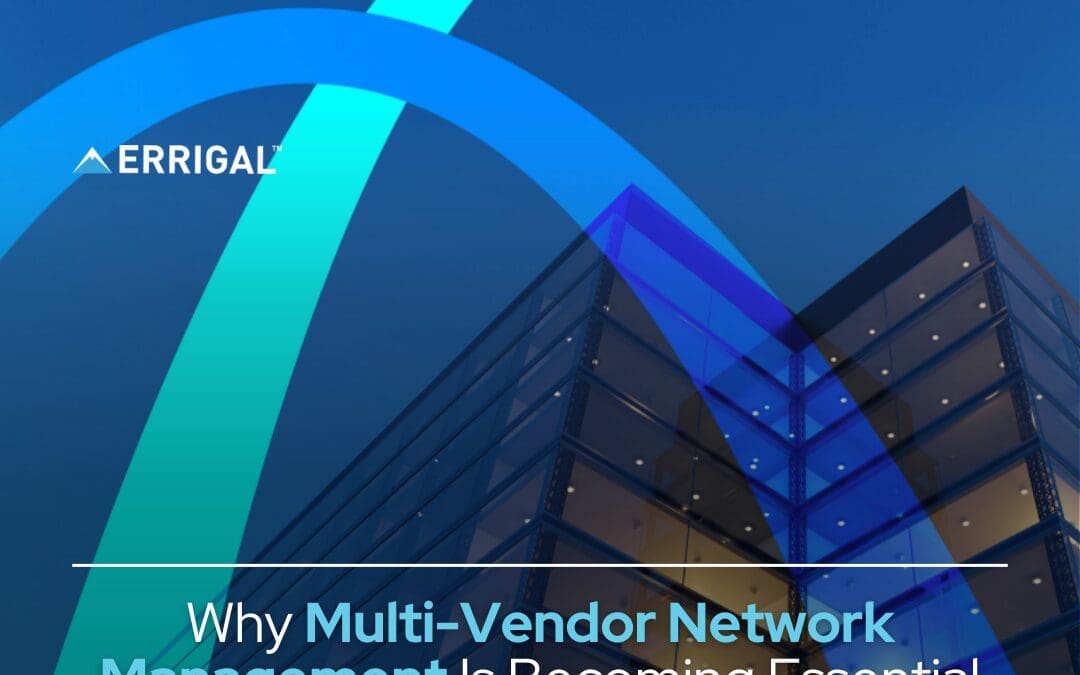 Why Multi-Vendor Network Management Is Becoming Essential