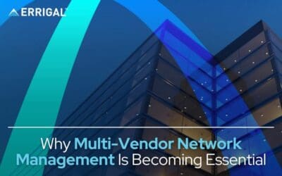 Why Multi-Vendor Network Management Is Becoming Essential