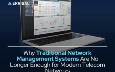 Why Traditional Network Management Systems Are No Longer Enough for Modern Telecom Networks